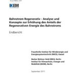 Cover Bahnstrom Regenerativ - Analyse und Konzepte zur Erhöhung des Anteils der Regenerativen Energie des Bahnstroms