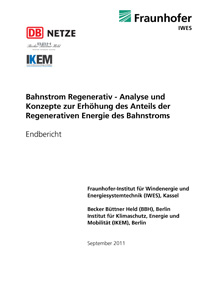 Cover Bahnstrom Regenerativ - Analyse und Konzepte zur Erhöhung des Anteils der Regenerativen Energie des Bahnstroms
