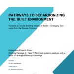 Cover Pathways to Decarbonize the Built Environment – Towards a Circular Building Industry in Berlin