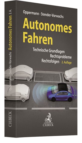Cover Die Zulassung autonomer Fahrzeuge zum Straßenverkehr aus rechtlicher und rechtspolitischer Sicht