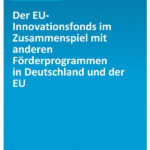 Cover Der EU-Innovationsfonds im Zusammenspiel mit anderen Förderprogrammen in Deutschland und der EU