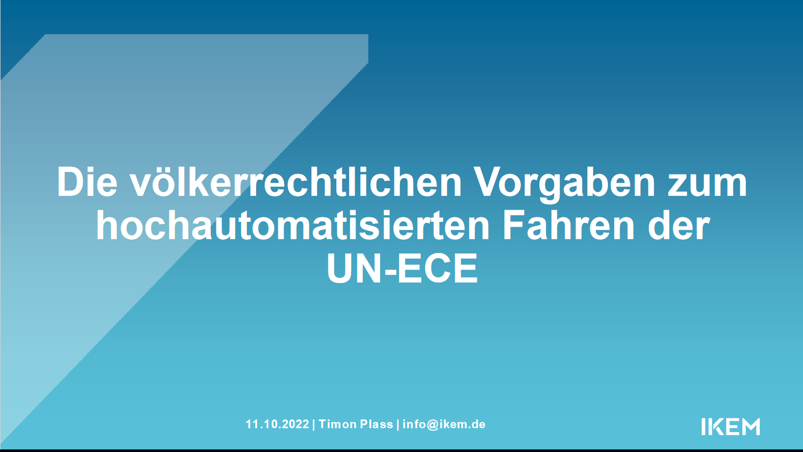 Die Völkerrechtlichen Vorgaben Zum Hochautomatisierten Fahren Der Un Ece Ikem 1817