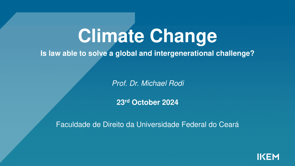 Vortragstitel "Climate Change: Is Law Able to solve a Global and Intergenerational Challenge?"