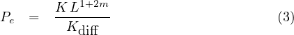 P   =   K-L1+2m-                      (3)
 e       Kdiff