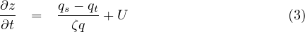 ∂z-     qs --qt
∂t  =     ζq  + U                      (3)