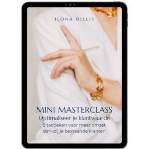 Mini masterclass - optimaliseer je totale klantwaarde voor meer omzet via je bestaande klanten