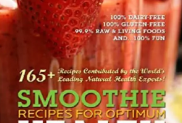 Smoothie Recipes For Optimum Health [E-book]-1,200