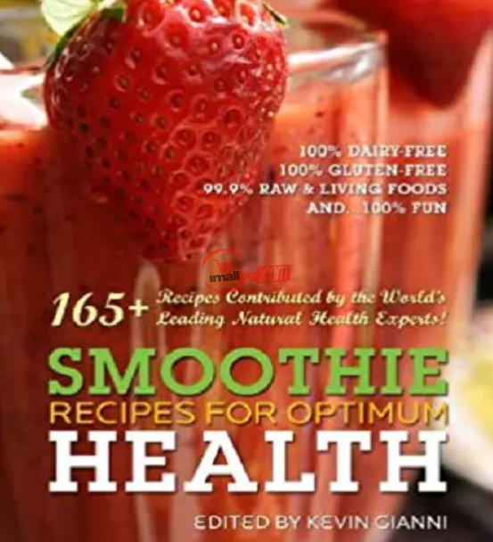 Smoothie Recipes For Optimum Health [E-book]-1,200