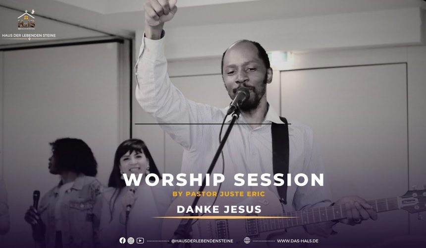 WORSHIP SESSION – Danke Jesus