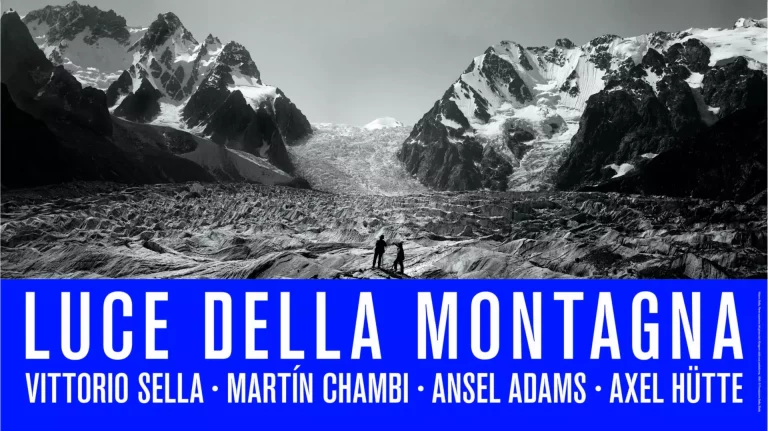 VITTORIO SELLA, MARTIN CHAMBI, ANSEL ADAMS, AXEL HÜTTE. LUCE DELLA MONTAGNA mostra a Brescia.