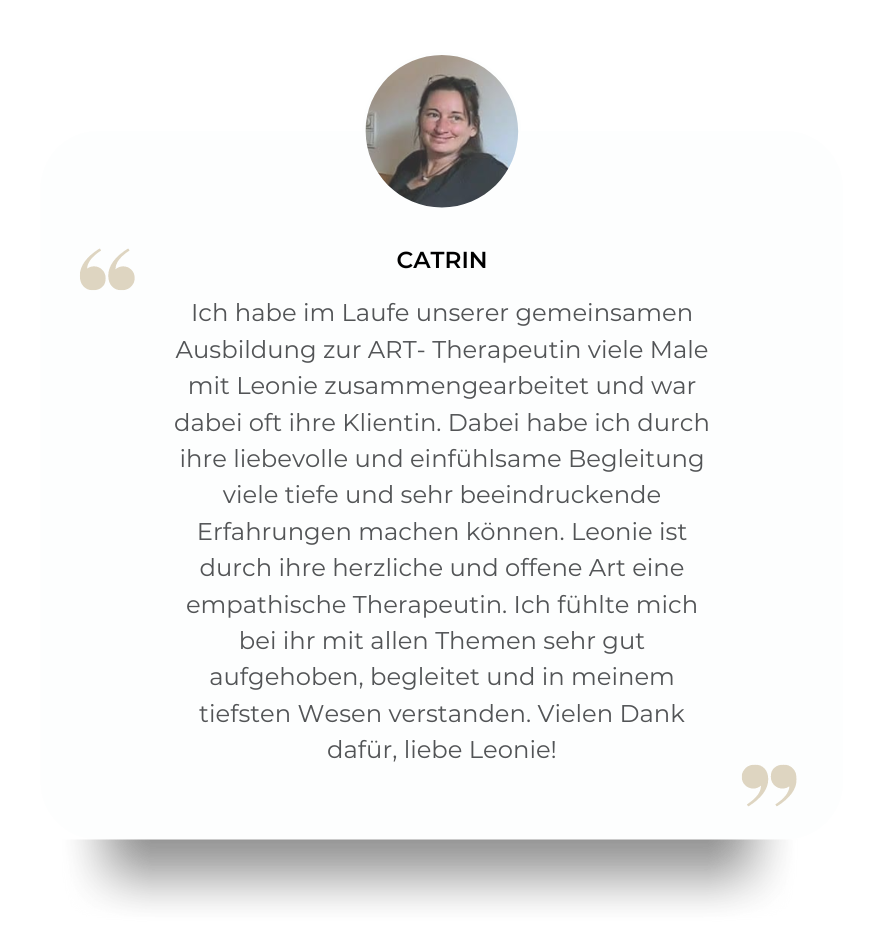 Catrins Feedback zur diversen Reinkarnationssitzungen mit Leonie