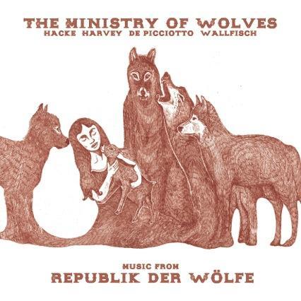 The Ministry Of Wolves -Music From Republik Der Wölfe