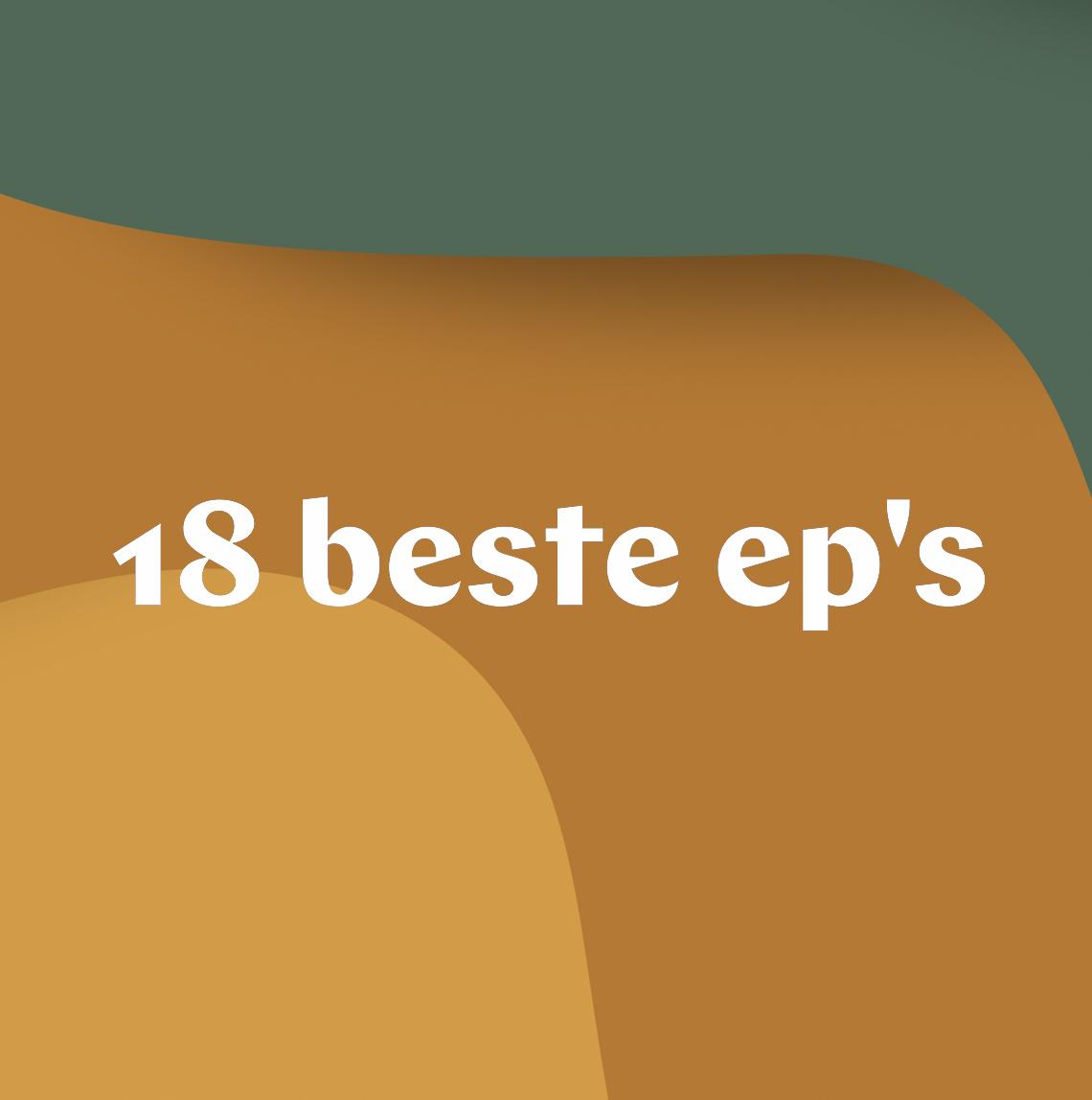 De 18 beste ep’s van 2018