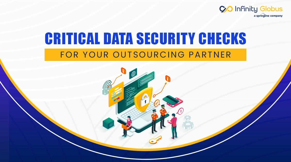 Critical Data Security Checks for Your Outsourcing Partner
