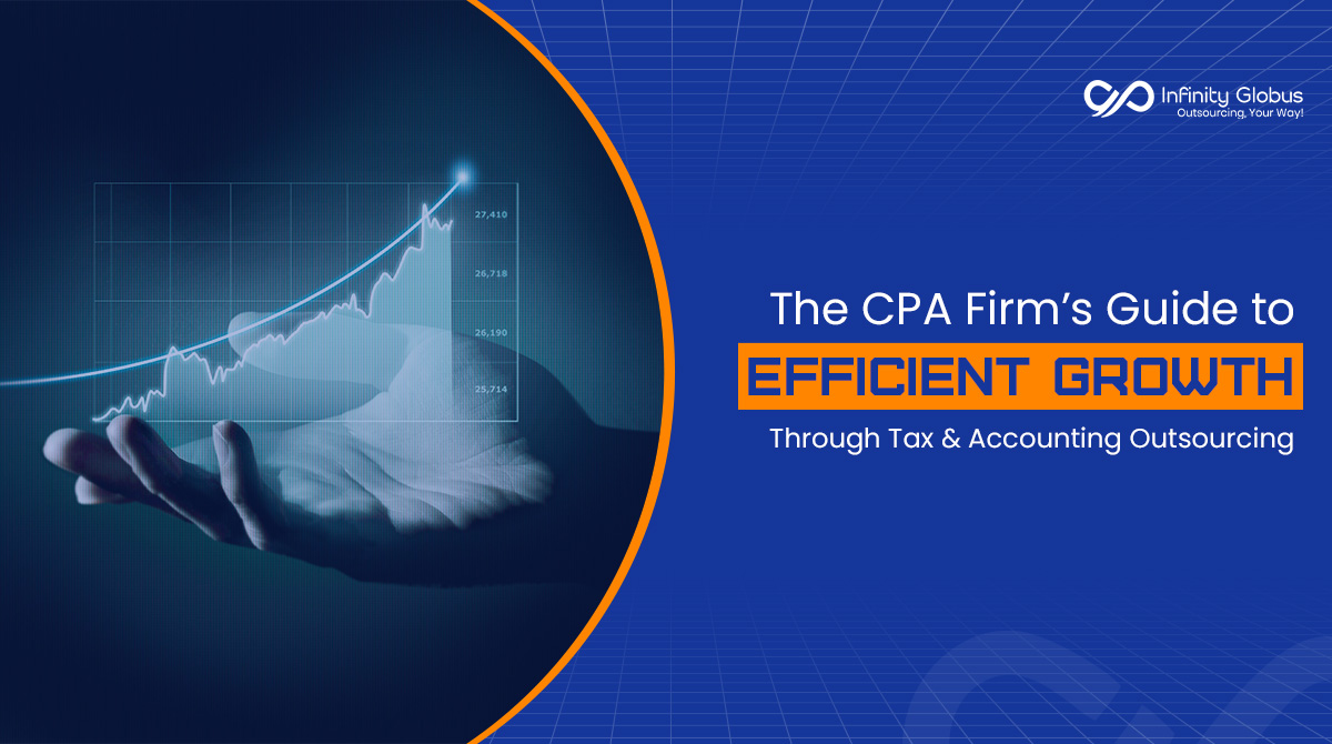 the-cpa-firm-guide-to-efficient-growth-through-tax-and-accounting-outsourcing