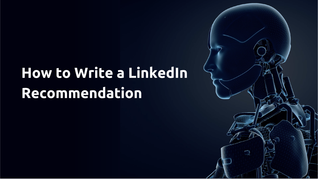 How to Write a LinkedIn Recommendation