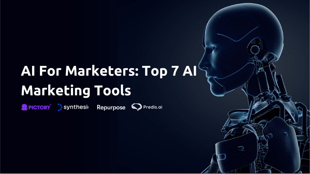 AI For Marketers Top 7 AI Marketing Tools