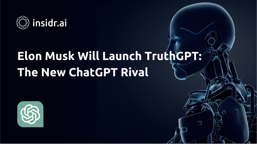 Elon Musk Will Launch TruthGPT The New ChatGPT Rival