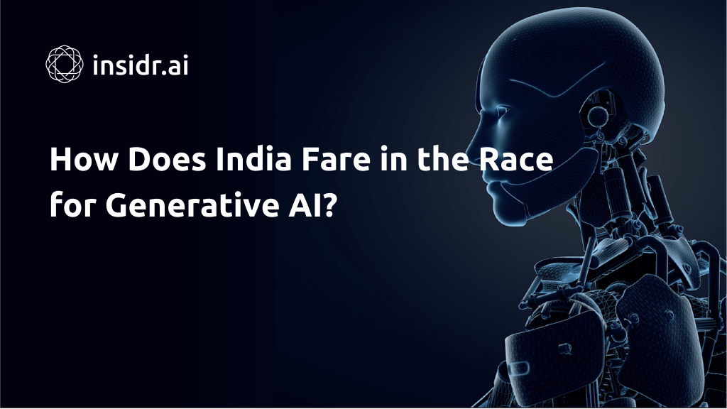How Does India Fare in the Race for Generative AI