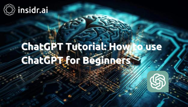 ChatGPT Tutorial: How to use ChatGPT for Beginners (2023)