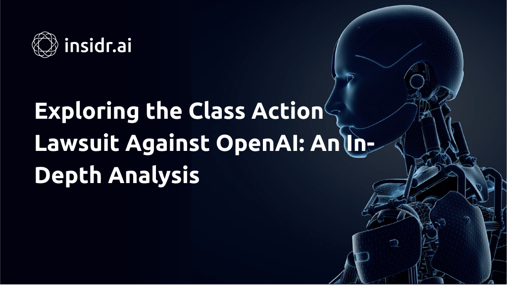 Exploring the Class Action Lawsuit Against OpenAI An In-Depth Analysis