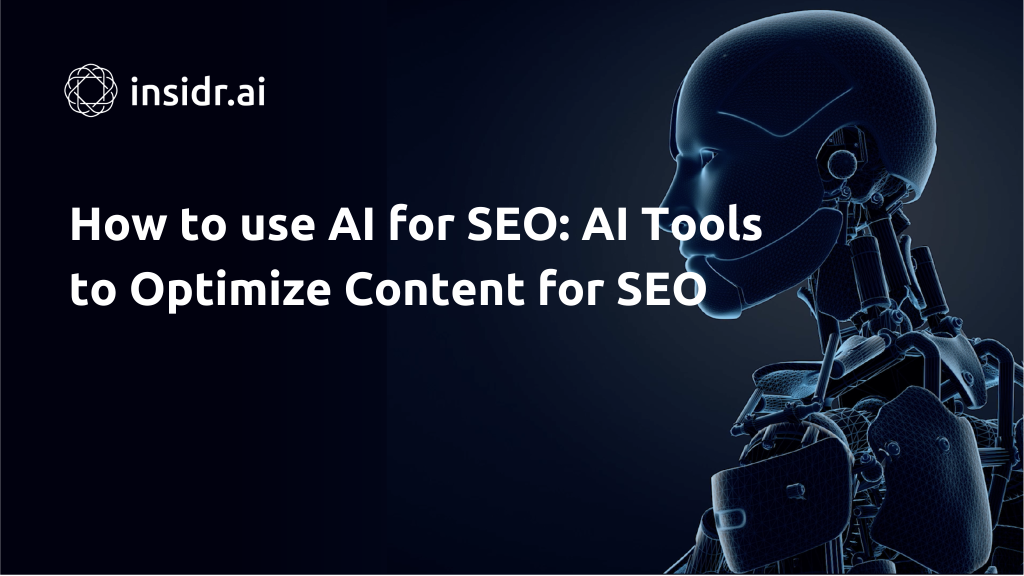 How to use AI for SEO AI Tools to Optimize Content for SEO