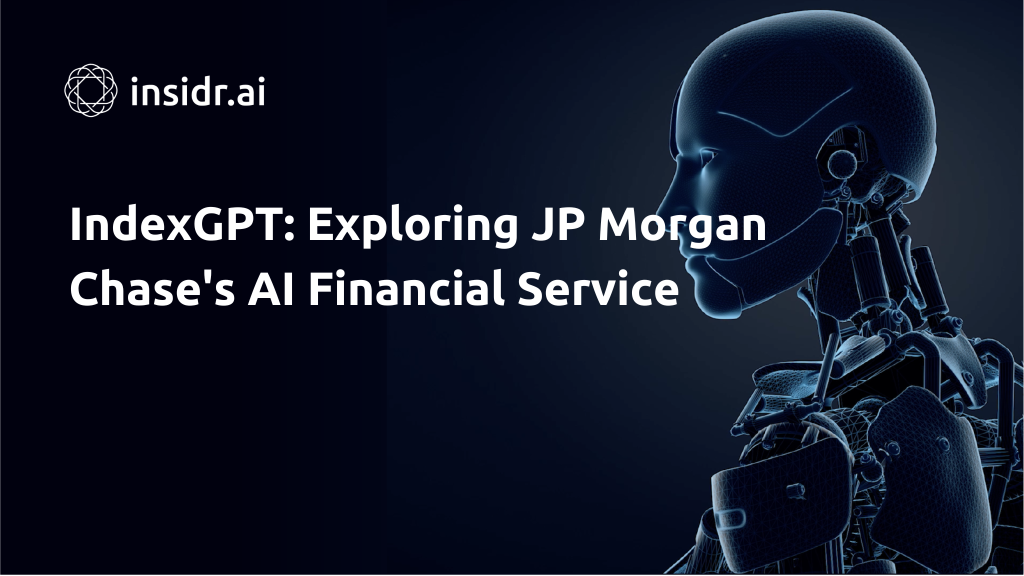IndexGPT Exploring JP Morgan Chase's AI Financial Service