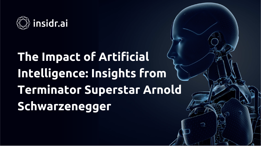The Impact of Artificial Intelligence Insights from Terminator Superstar Arnold Schwarzenegger