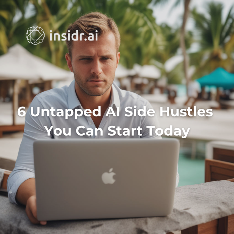 6 Untapped AI Side Hustles You Can Start Today - insidr.ai