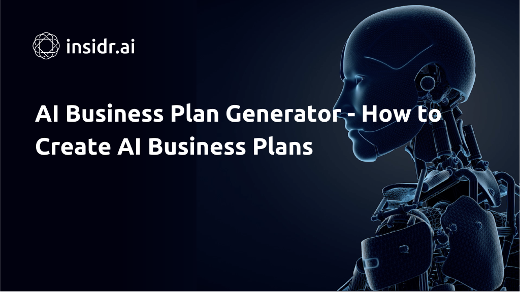 AI Business Plan Generator - How to Create AI Business Plans - Insidr.ai