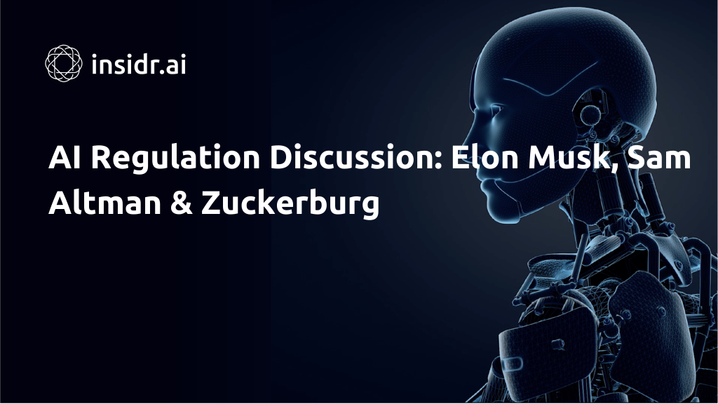 AI Regulation Discussion Elon Musk, Sam Altman & Zuckerburg - Insidr.ai