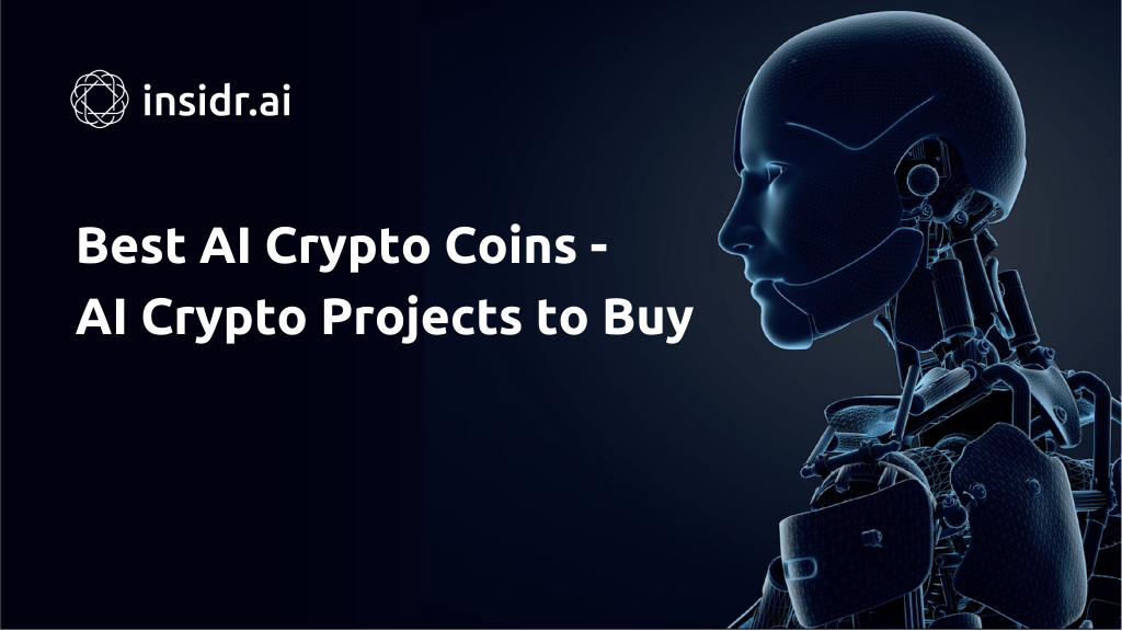 Best AI Crypto Coins - AI Crypto Projects to Buy - Insidr.ai
