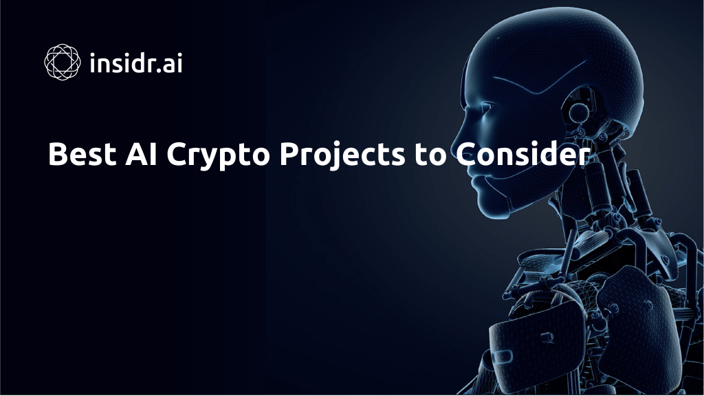 Best AI Crypto Projects to Consider - Insidr.ai