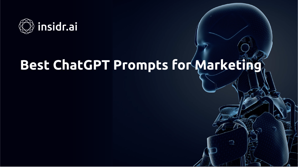 Best ChatGPT Prompts for Marketing - Insidr.ai