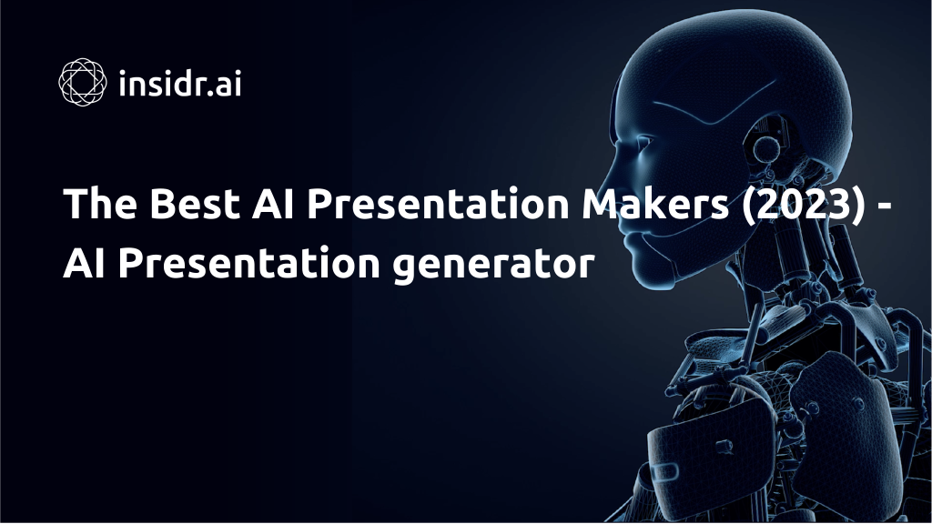 The Best AI Presentation Makers - AI Presentation generator - Insidr.ai