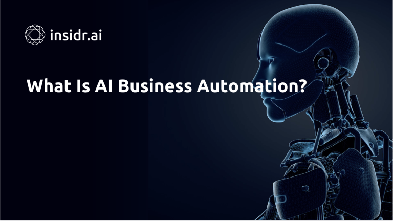 What Is AI Business Automation - Insidr.ai