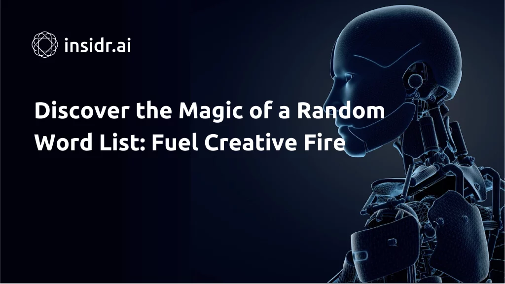 Discover the Magic of a Random Word List Fuel Creative Fire - Insidr.ai