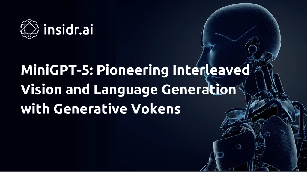 MiniGPT-5 Pioneering Interleaved Vision and Language Generation with Generative Vokens - insidr.ai