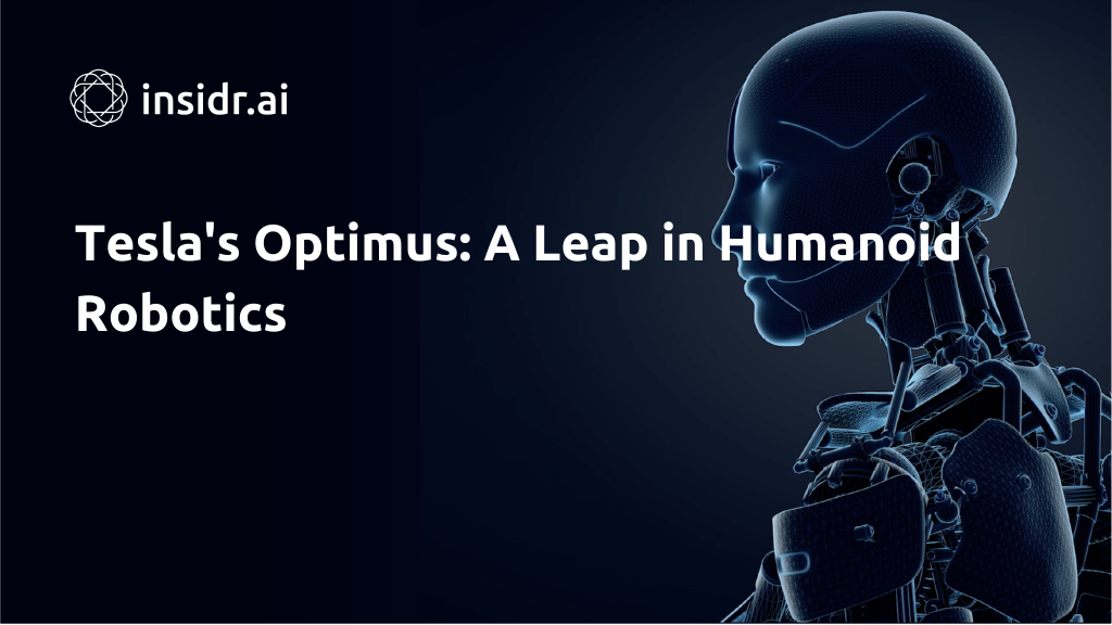 Tesla's Optimus A Leap in Humanoid Robotics - Insidr.ai