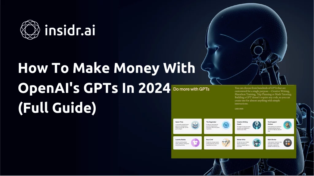 How To Make Money With OpenAIs GPTs In 2024 (Full Guide) - insidr.ai