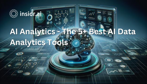 AI Analytics - The 5+ Best AI Data Analytics Tools - insidr.ai