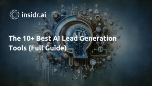 The 10 Best AI Lead Generation Tools (Full Guide) - insidr.ai