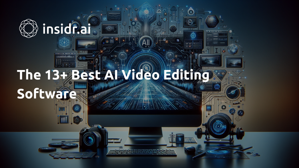 The 13+ Best AI Video Editing Software (Full Guide) - insidr.ai