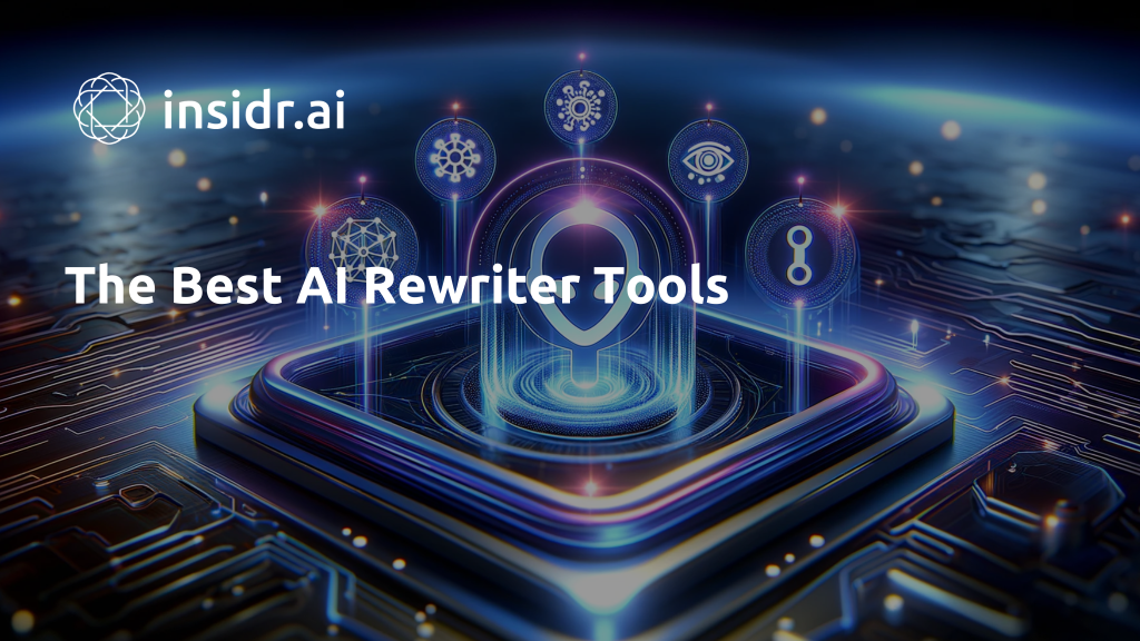 The Best AI Rewriter Tools - insidr.ai