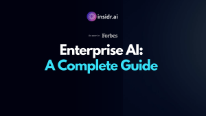 Enterprise Artificial Intelligence - insidrai