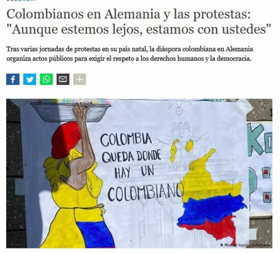La diáspora colombiana en Alemania también protestó en ese país contra el gobierno actual de Duque y la represión policial durante las protestas en Colombia. CAPAZ se pronunció también en rechazo de estas acciones.