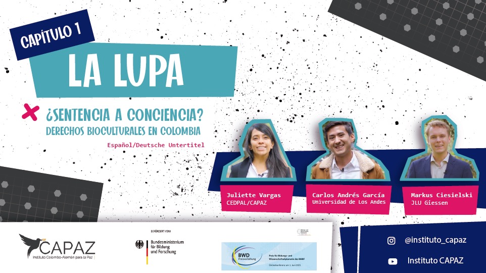 La Lupa nuevo episodio Dilpomacia Científica Sentencia Río Atrato como sujeto de derechos Instituto CAPAZ