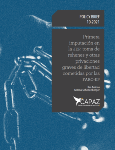 Policy Brief CAPAZ sobre la JEP con Kai Ambos y Milena Schellenberger