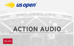Action Audio at the 2022 US Open