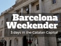 Barcelona Weekender